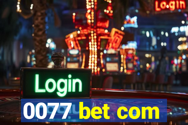 0077 bet com
